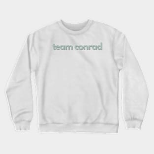 Team Conrad The Summer I Turned Pretty Crewneck Sweatshirt